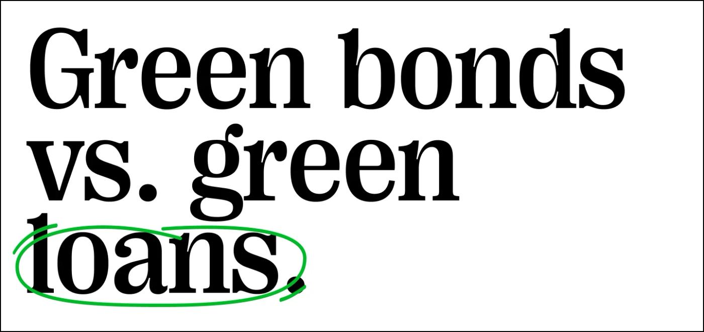 Quote: Green bonds vs. green loans