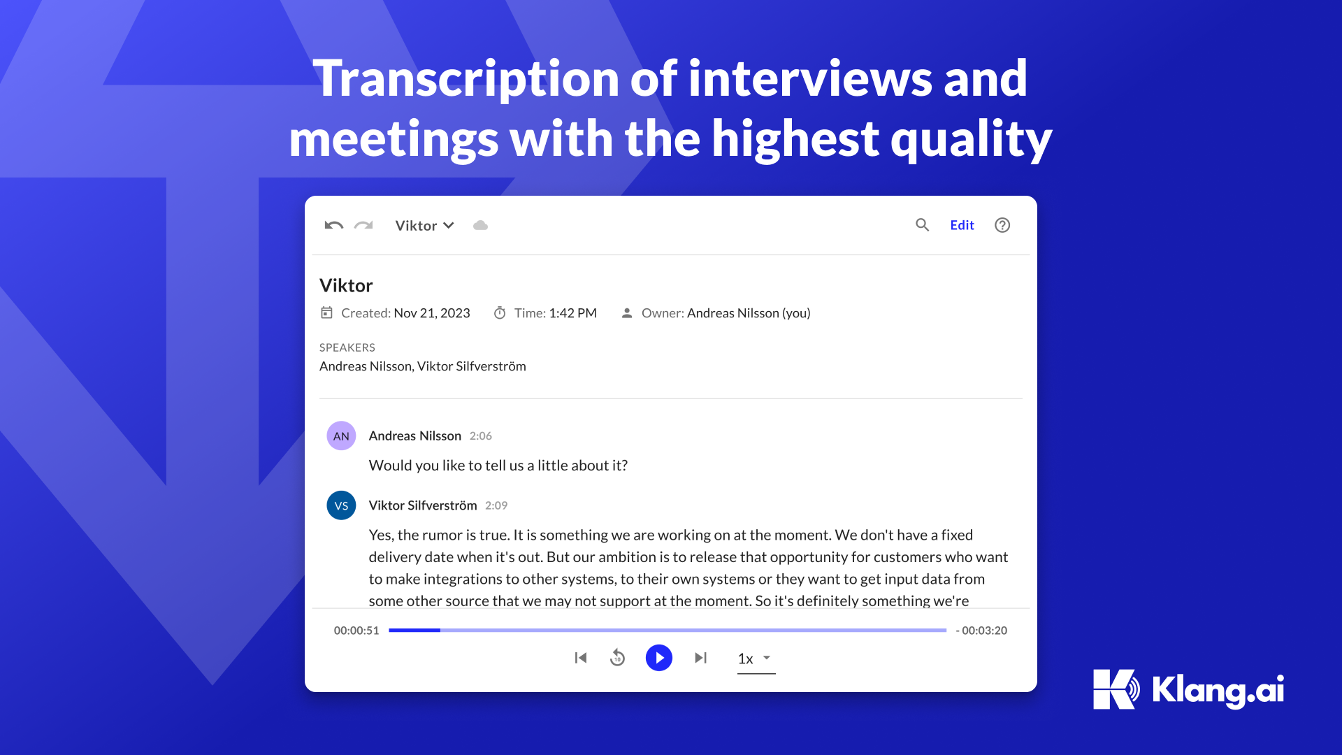 Transcribe interviews and meetings with highest quality