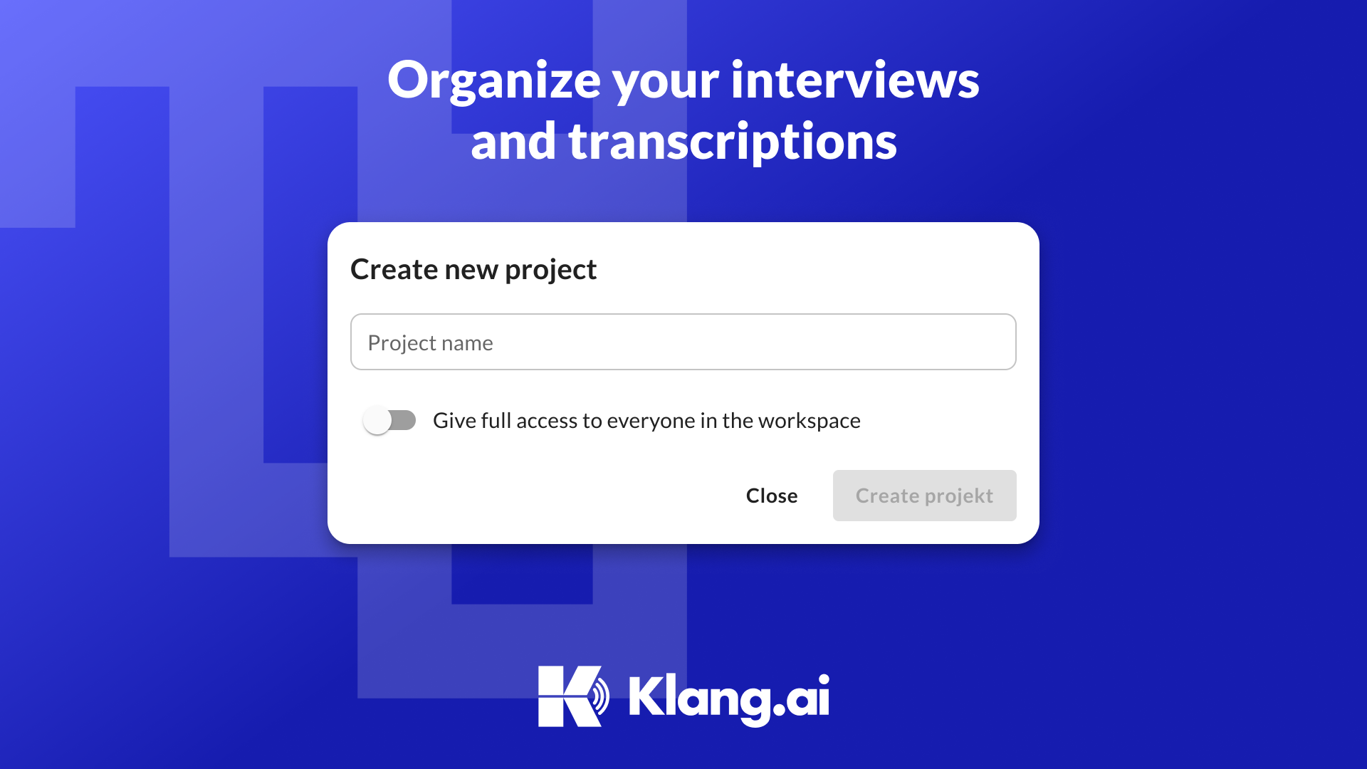 Organize your interviews and transcriptions