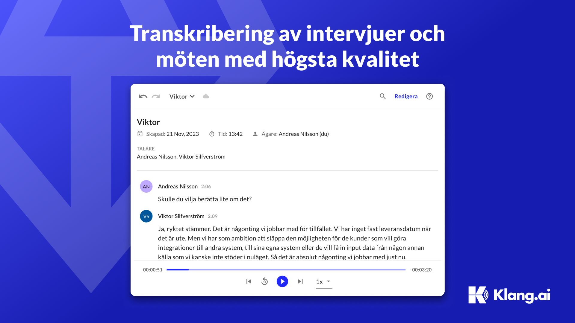 Transkribering av intervjuer och möten med högsta kvalitet