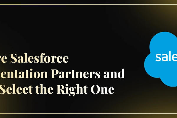 What are Salesforce Implementation Partners and How to Select the Right One