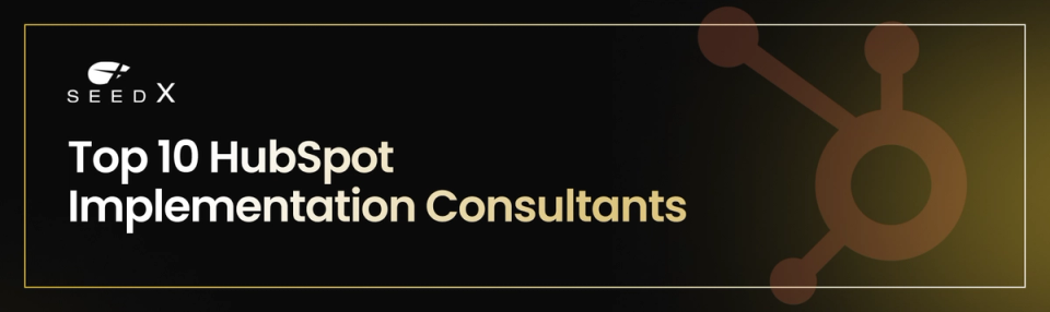 Top 10 HubSpot Implementation Consultants Top 10 HubSpot Implementation Consultants