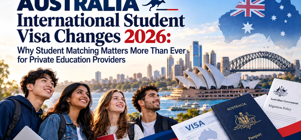 Australia International Student Visa Changes 2026: Why Student Matching Matters More Than Ever for Private Education Providers