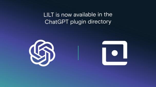 LILT is now available in the ChatGPT plugin directory, shown with the OpenAI and LILT logos