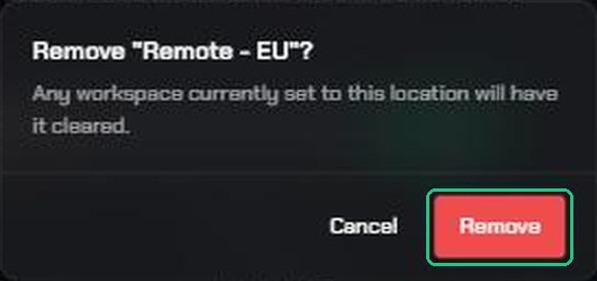 The Remove "Remote - EU"? confirmation window, explaining that workspaces set to this location will have it cleared, with the Remove button highlighted.