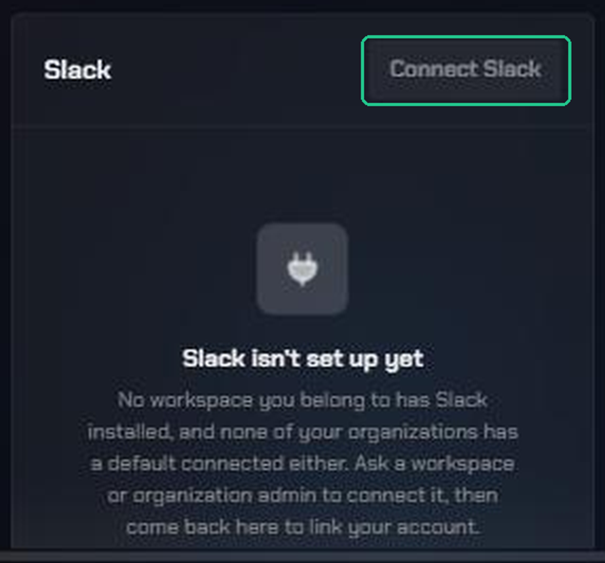 The Slack card before any workspace has Slack set up: Connect Slack is greyed out and the card says "Slack isn't set up yet".