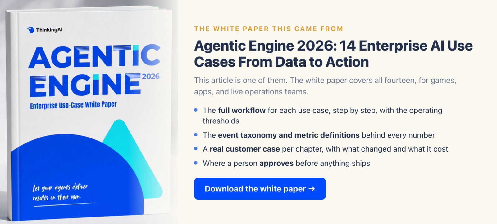 The Agentic Engine white paper beside a summary of what it contains: the full workflow and thresholds for each use case, the event taxonomy and metric definitions, a real customer case per chapter, and the human approval step.