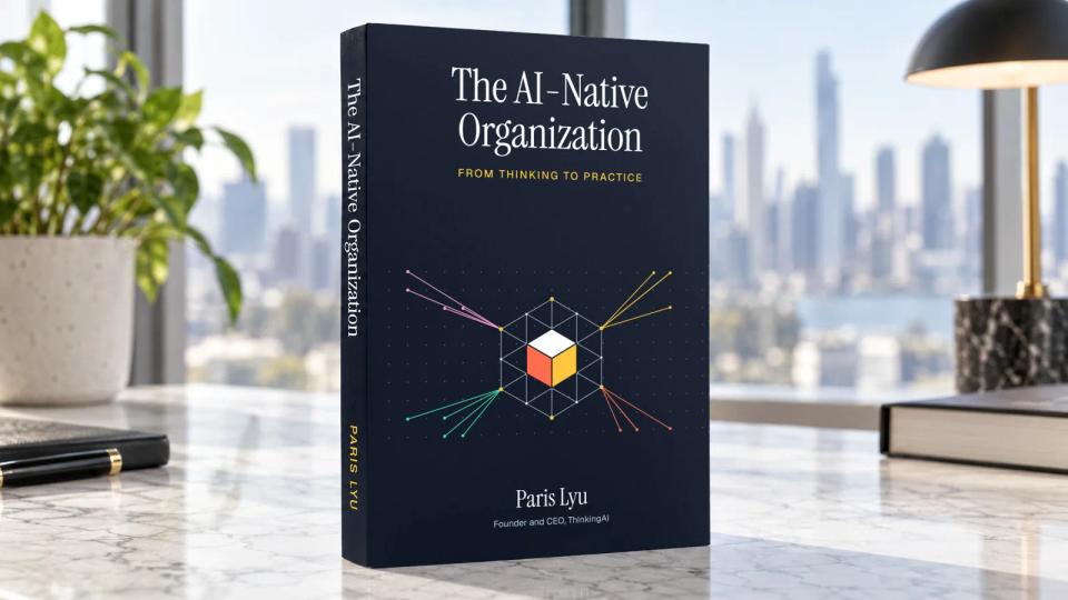 The AI-Native Organization, by Paris Lyu