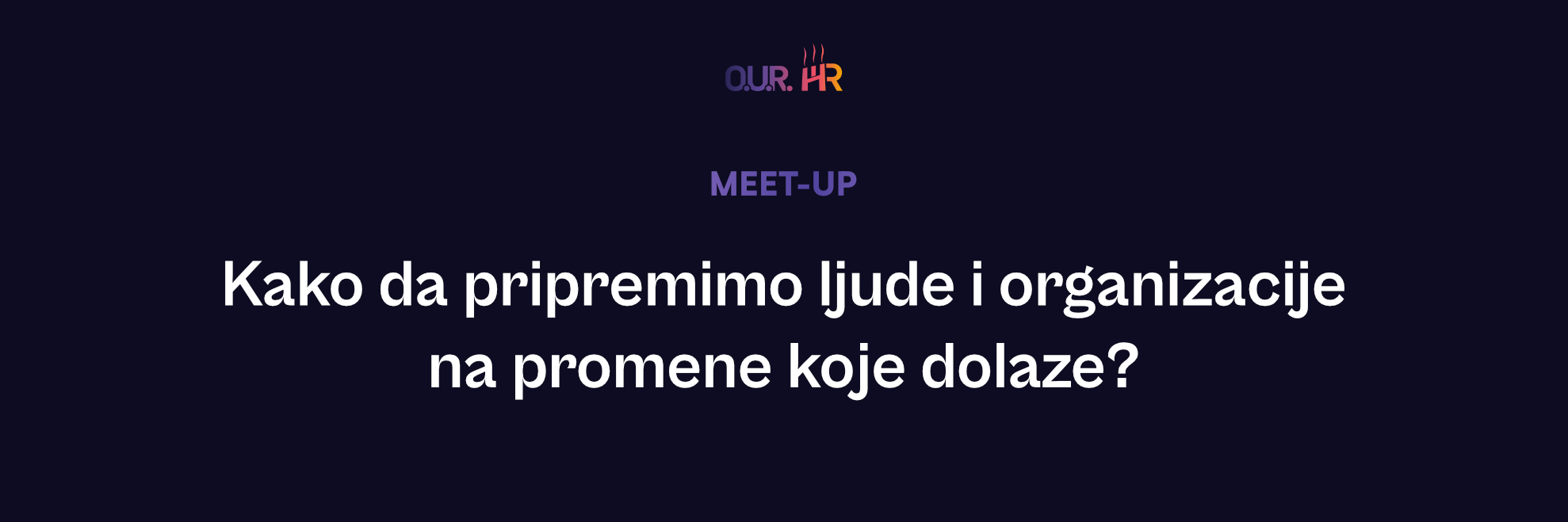 Kako da pripremimo ljude i organizacije na promene koje dolaze?