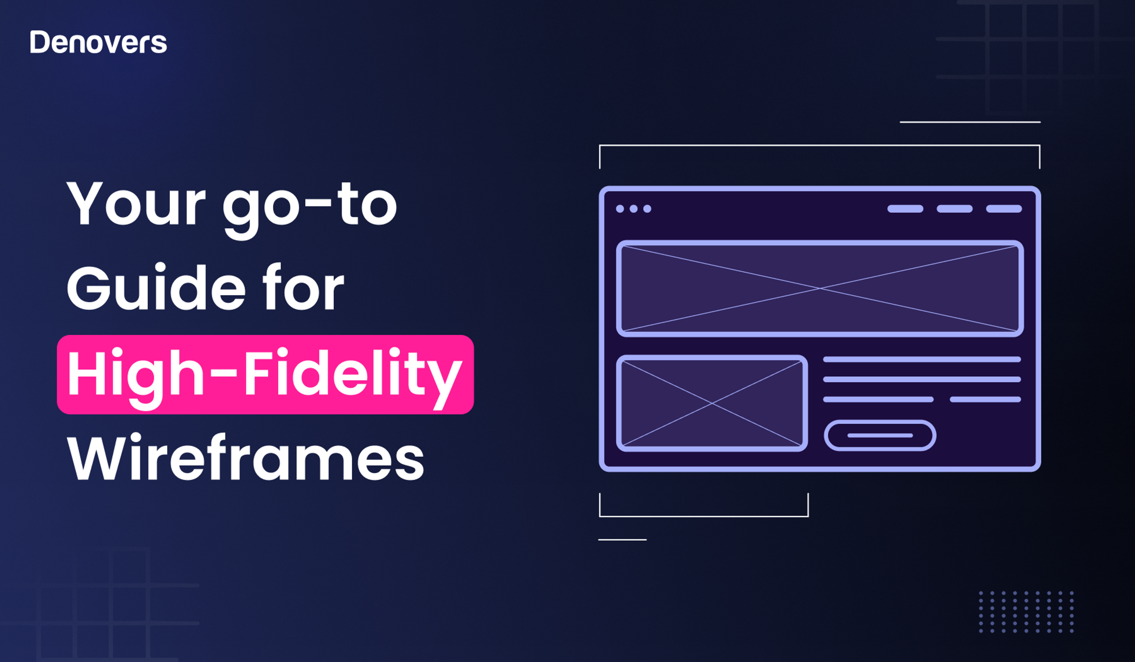 Your go-to Guide for High-Fidelity Wireframes
