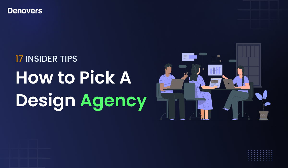 How to Pick a Design Agency: 17 Insider Tips to Amp up the Hiring ...
