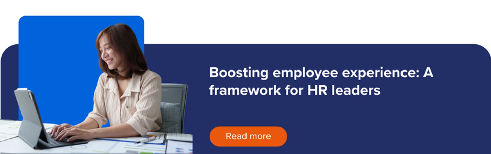Boosting employee experience: A framework for HR leaders