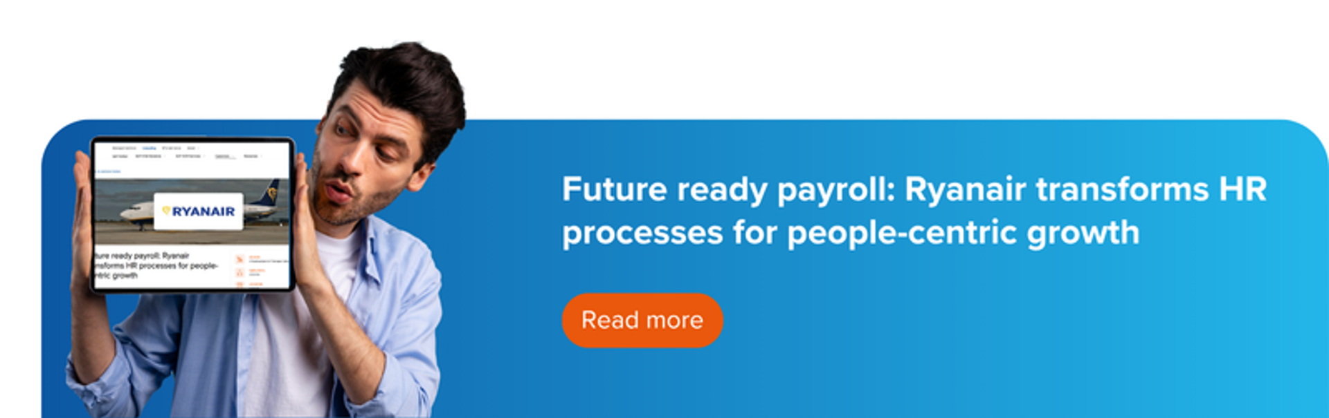 Future ready payroll: Ryanair transforms HR processes for people-centric growth