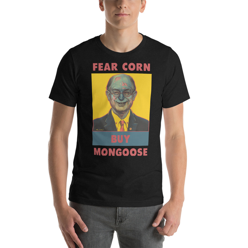 FEAR CORN BUY MONGOOSE