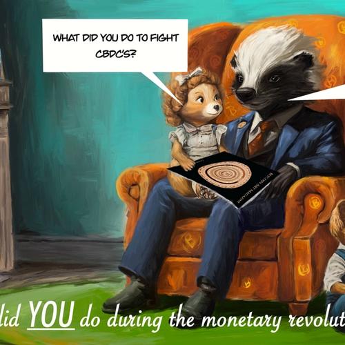 Daddy, What did you do during the monetary revolution? Bitcoin Art Magazine Edition #1/21