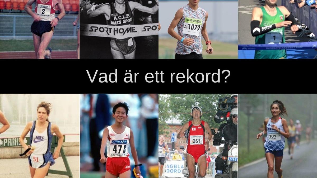 Vad är ett rekord? – kontroverser och otydligheter gällande rekord på 100 km och 6-timmars