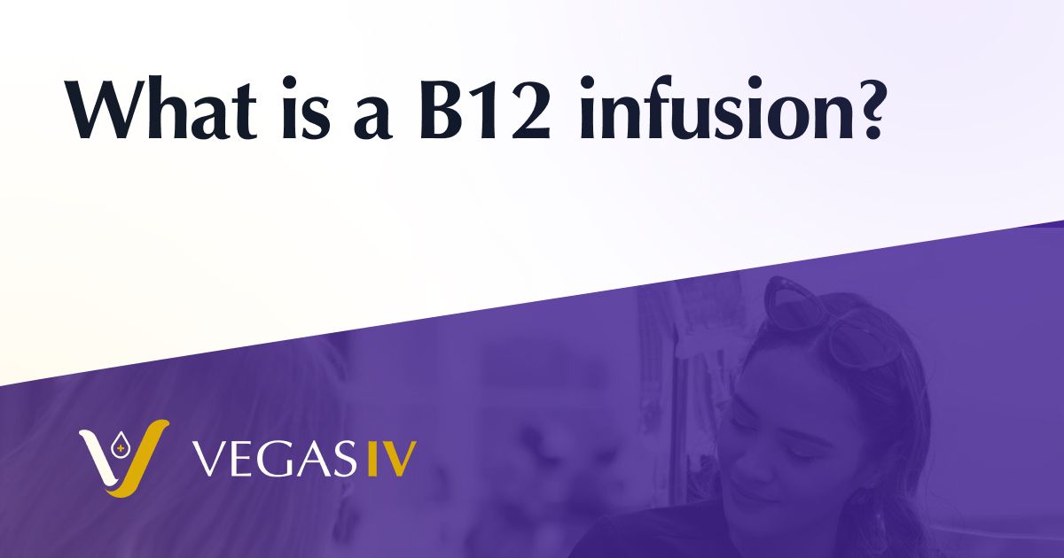 What is a B12 infusion?