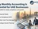 Why Monthly Accounting Is Essential for UAE Businesses