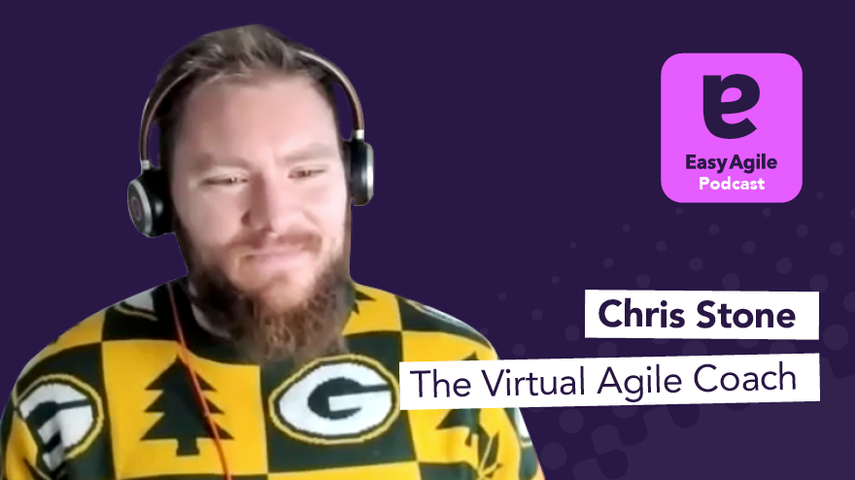 Easy Agile Podcast Ep.6 - Chris Stone, The Virtual Agile Coach