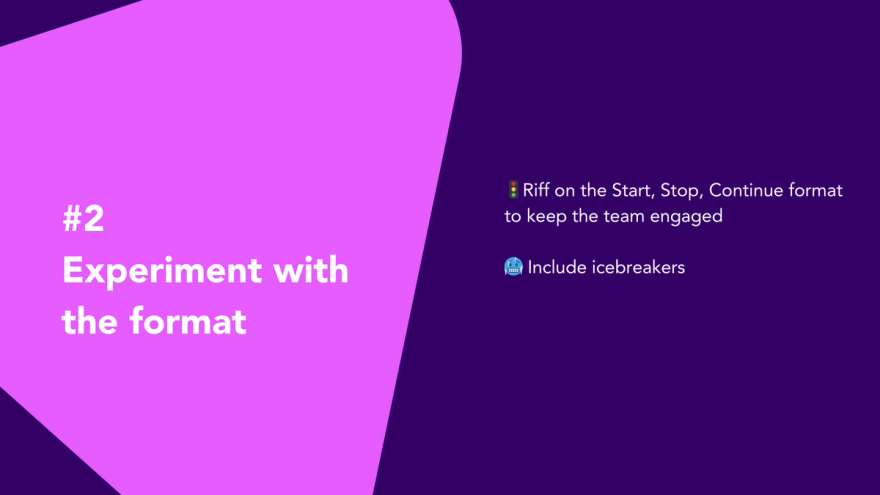 Best Practive Tip #2: Experiment with the Format