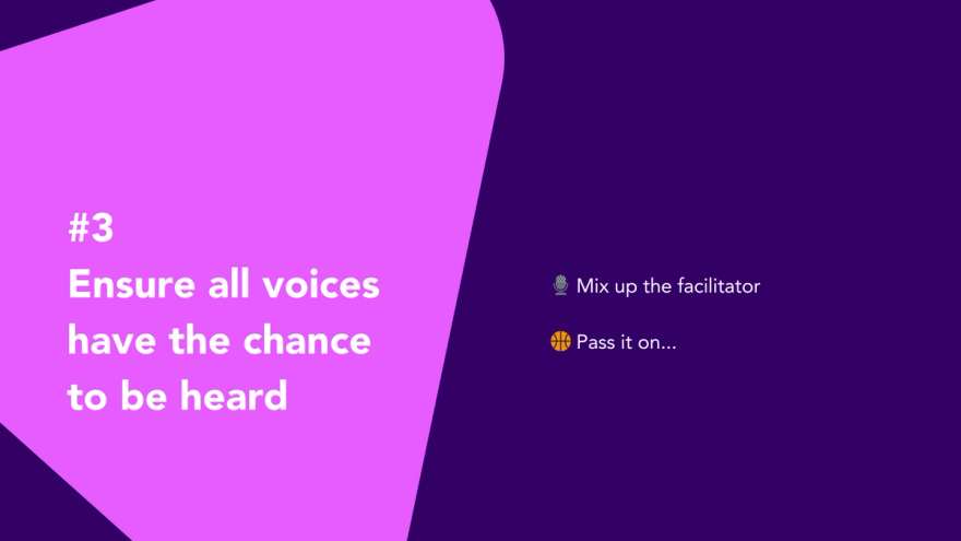 Best Practice Tip #3: Ensure all voices have the chance to be heard