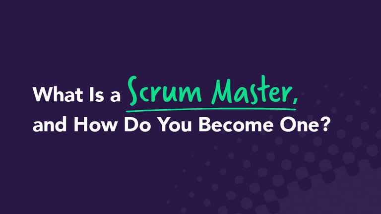 What Is a Scrum Master, and How Do You Become One? | Easy Agile