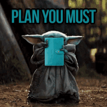 PI planning: Baby Yoda Plan You Must GIF