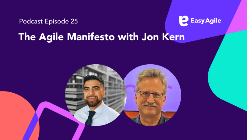 Easy Agile Podcast Ep. 25 The Agile Manifesto with Jon Kern