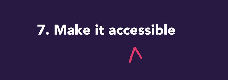 make it accessible