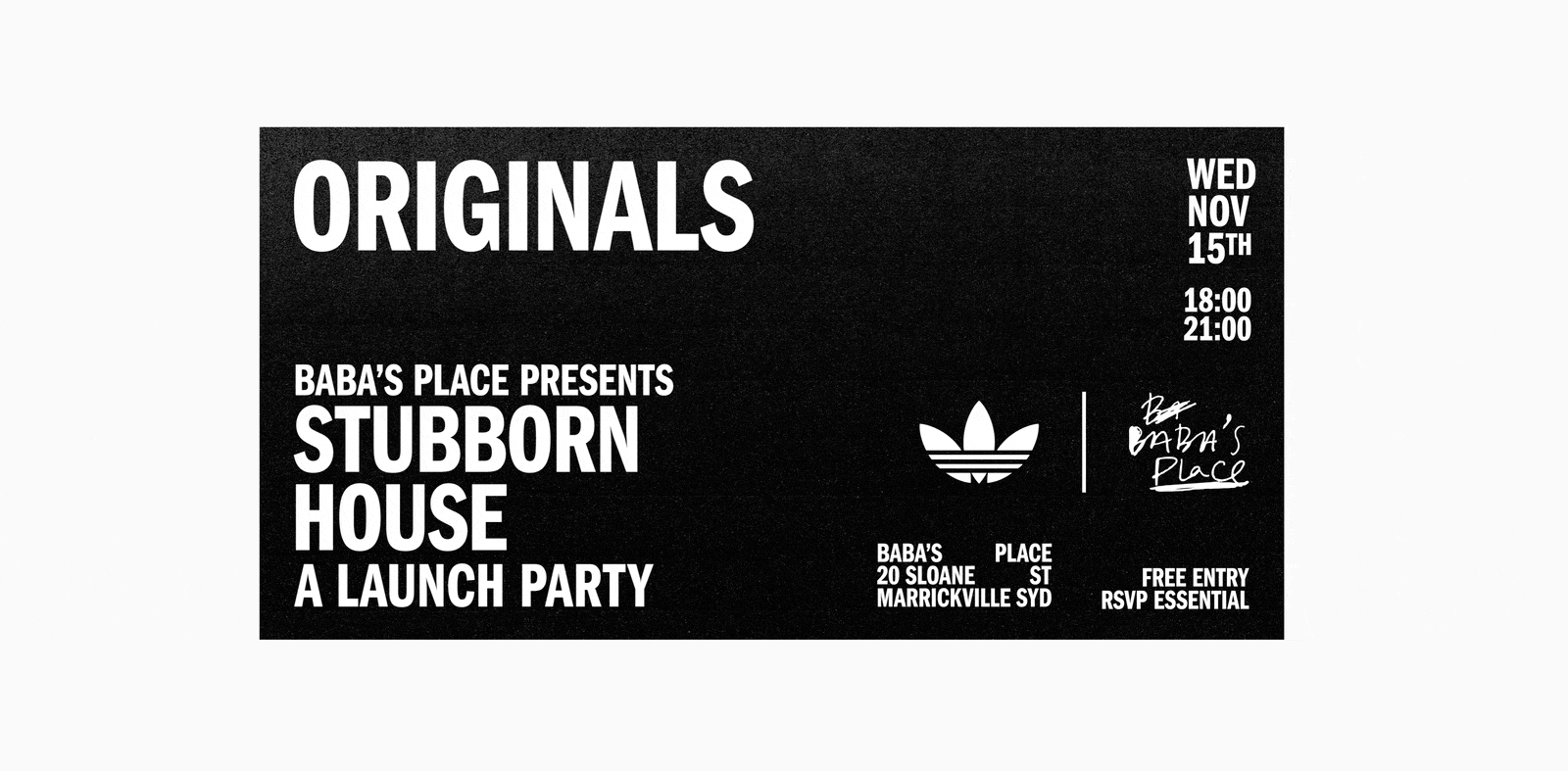 Black and white flyer for the Adidas Originals Stubborn House launch party by Baba's Place, Wed Nov 15th, 6-9 PM, Marrickville, free entry with RSVP.