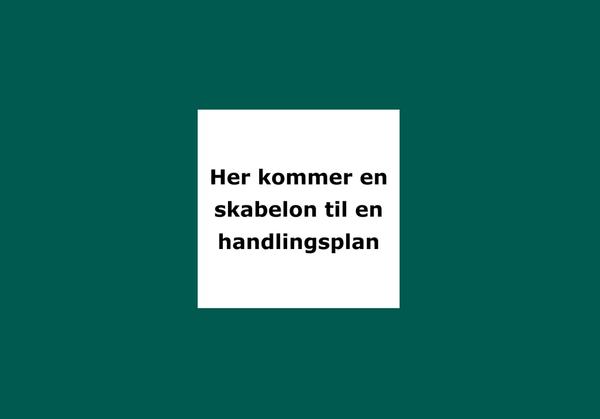 Tekst om at der snart kommer en handlingsplan