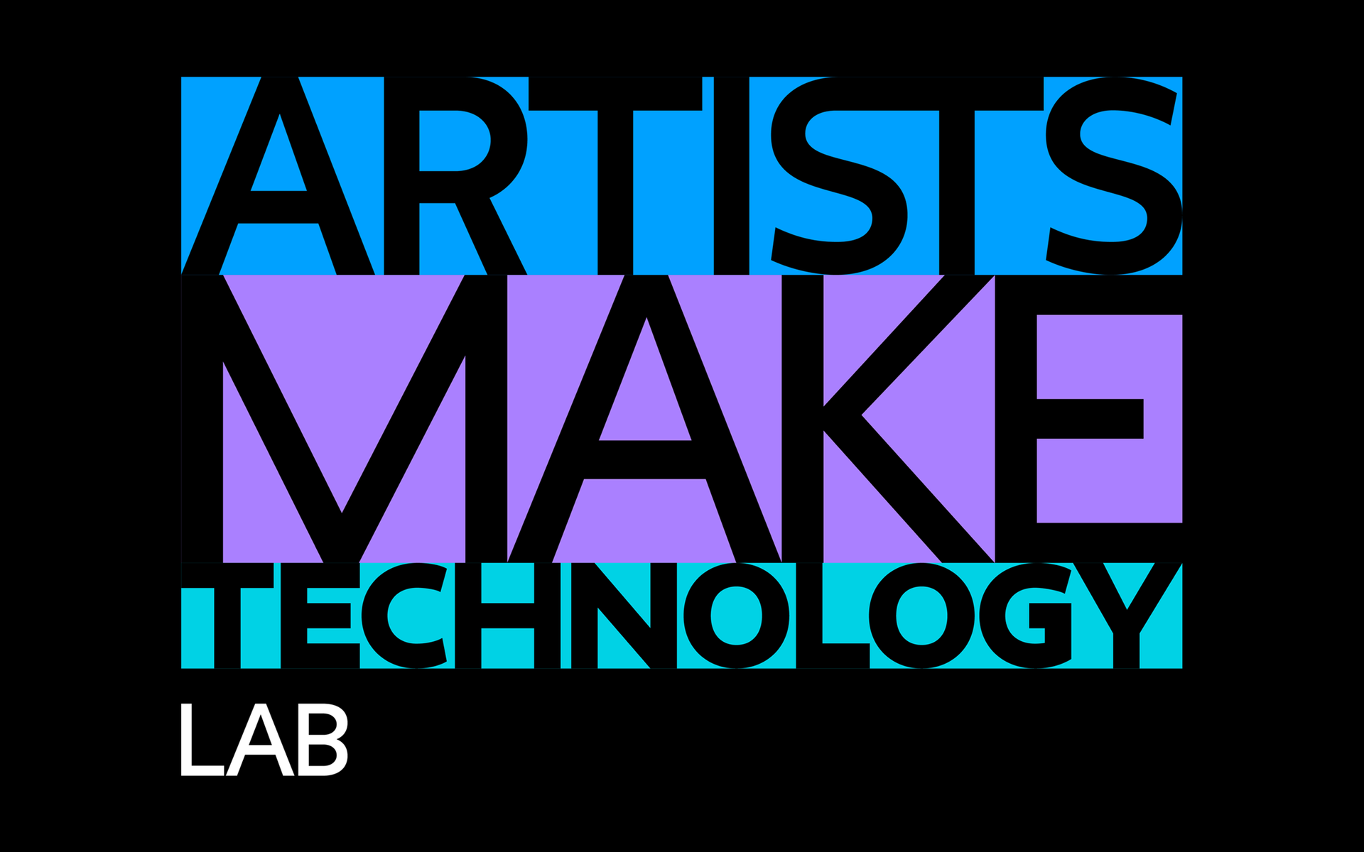 Artists Make Technology Lab