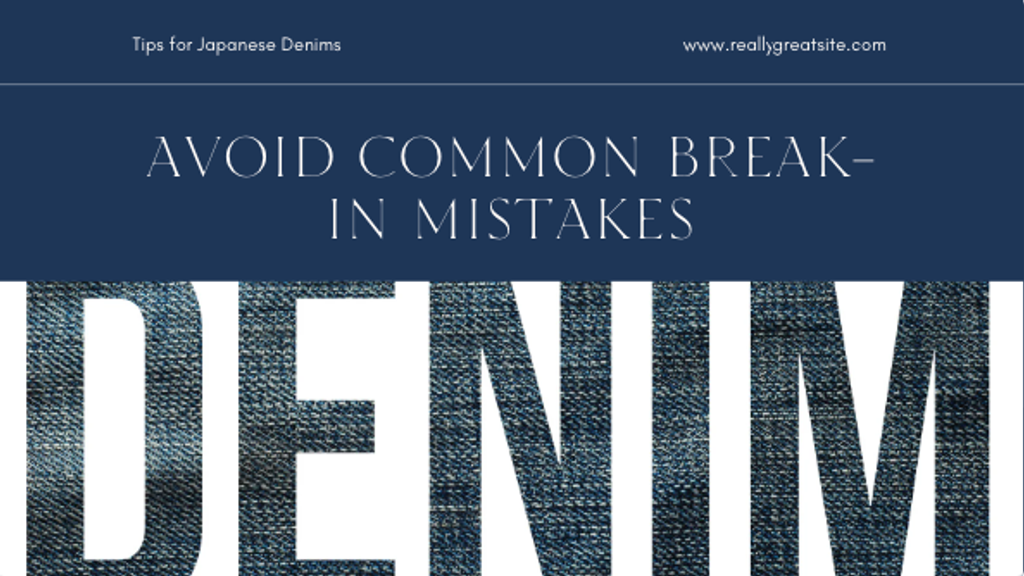 Web header titled "AVOID COMMON BREAK-IN MISTAKES" with "Tips for Japanese Denims" text and denim texture background.