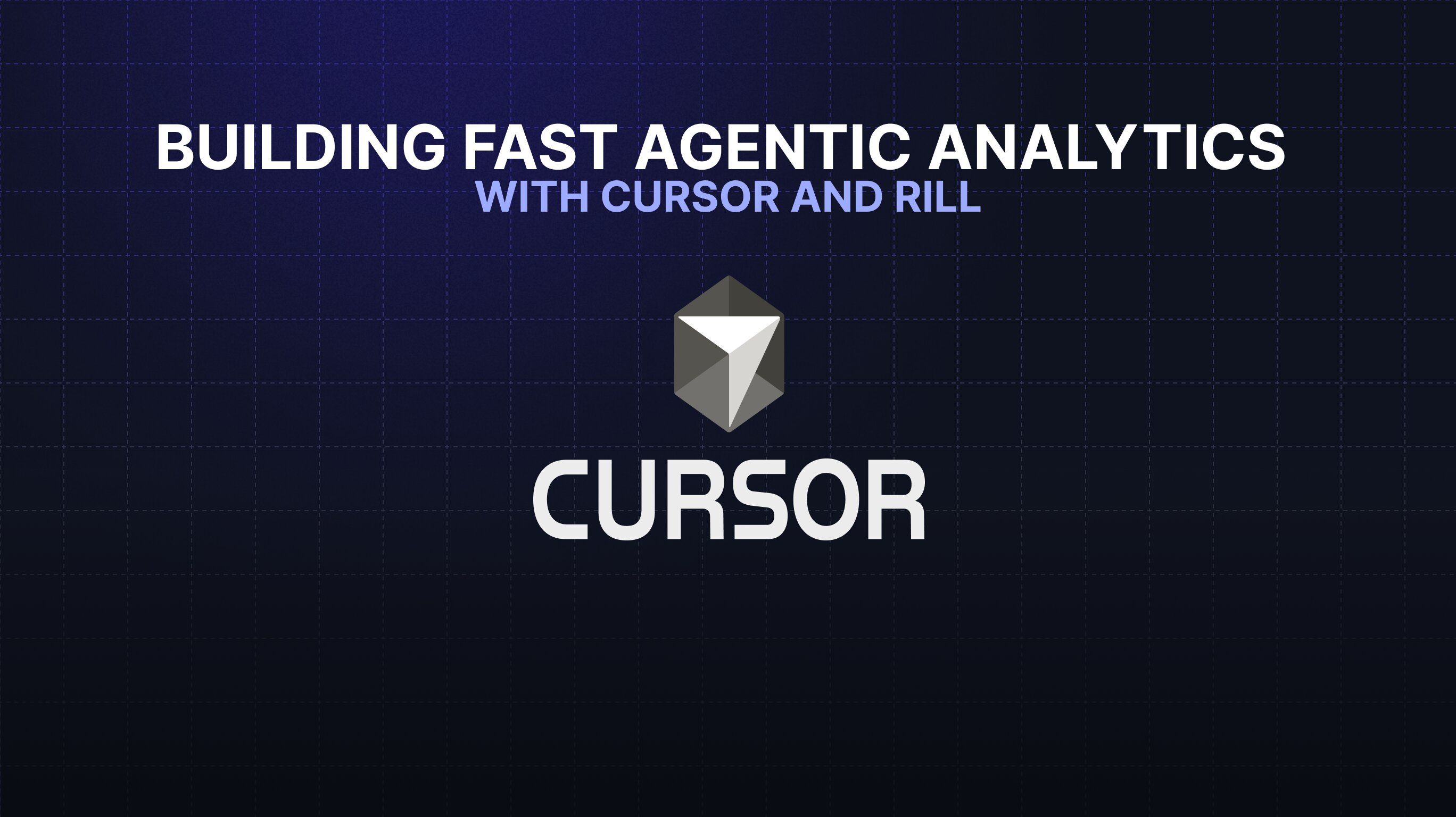Video: Building Fast Agentic Analytics with Cursor and Rill