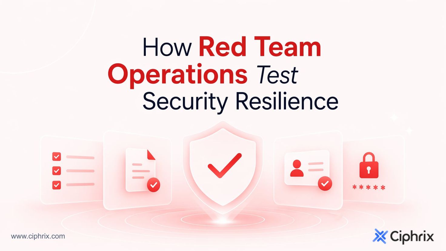 How red team operations test security resilience