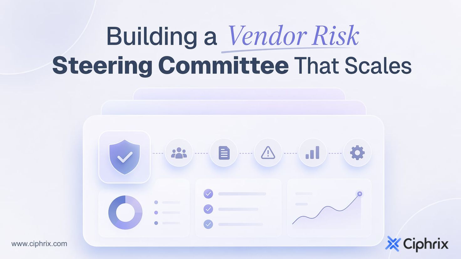 Building a vendor risk steering committee that scales