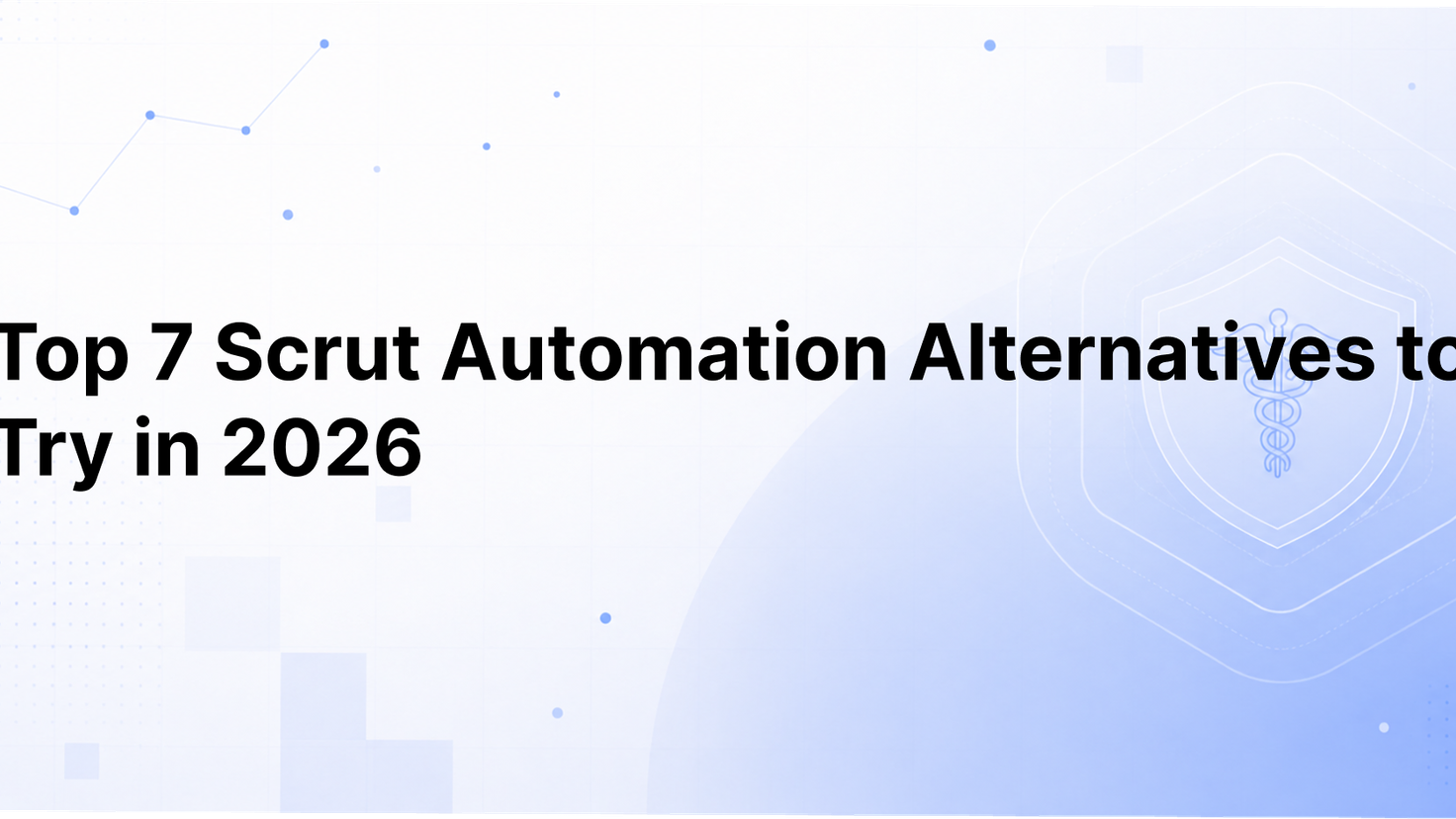 Top Scrut Automation Alternatives and Which Model Works for You