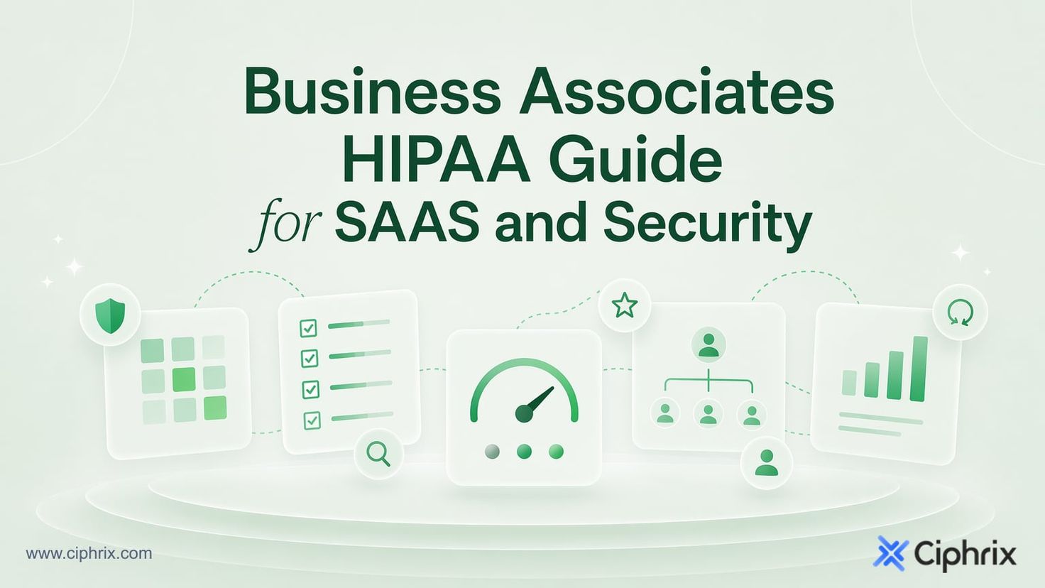 Business Associates HIPAA Guide for SaaS and Security