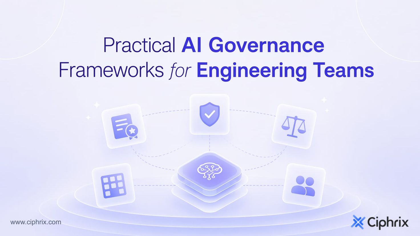 Practical AI governance frameworks for engineering teams