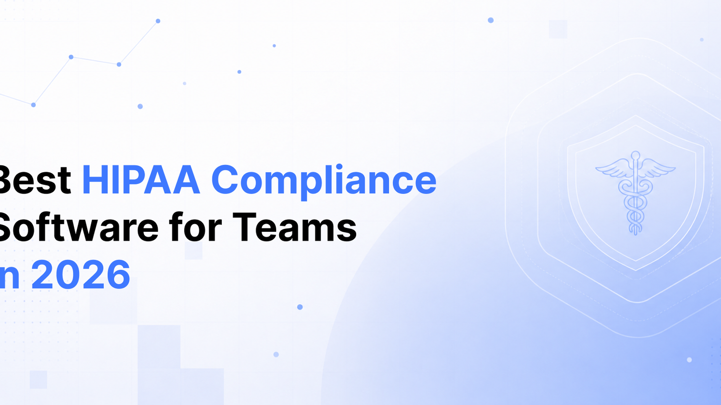 Best HIPAA compliance software in 2026