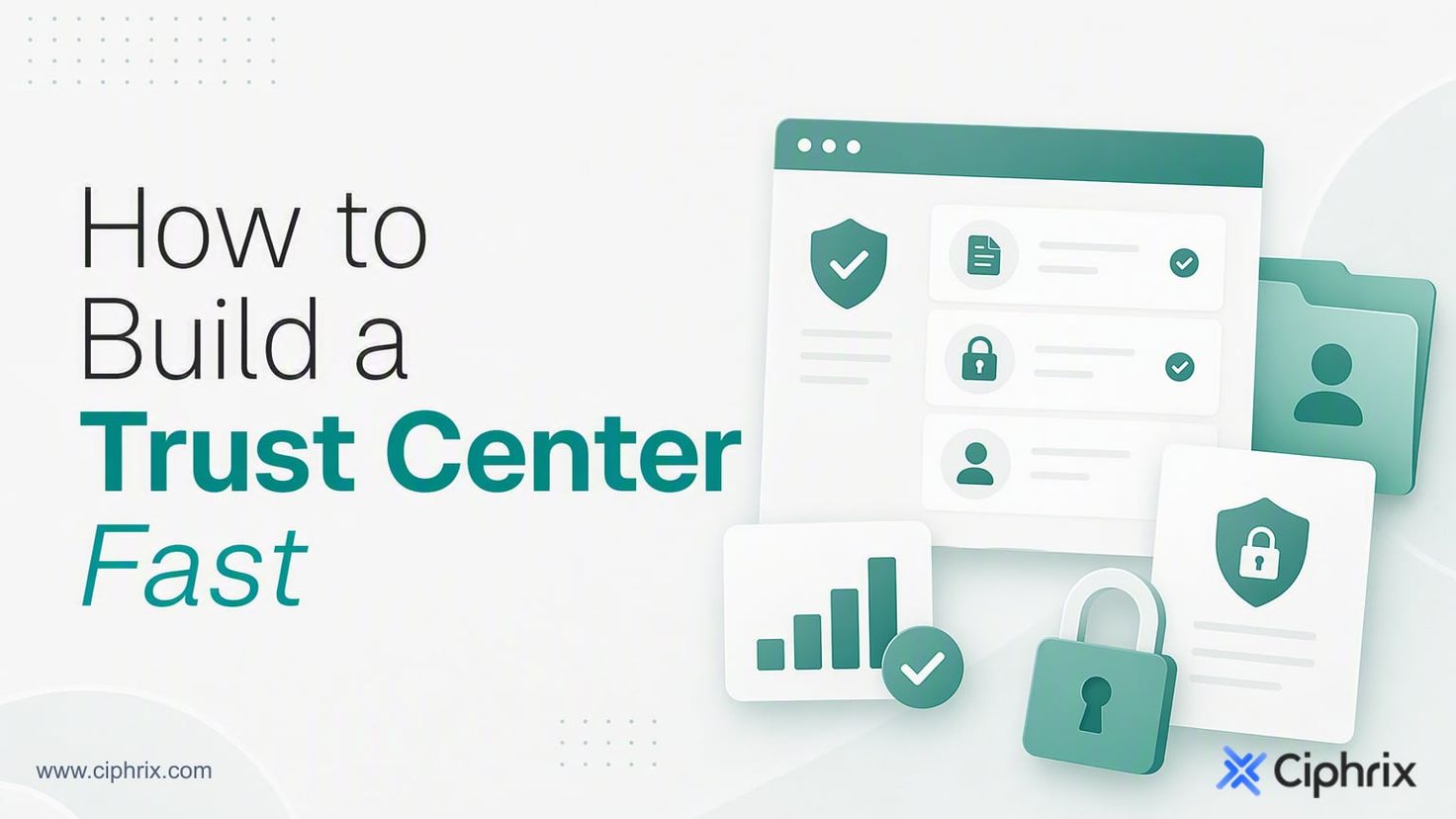 How to Build a Trust Center Fast