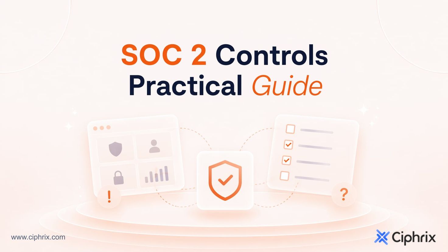 SOC 2 Controls Practical Guide