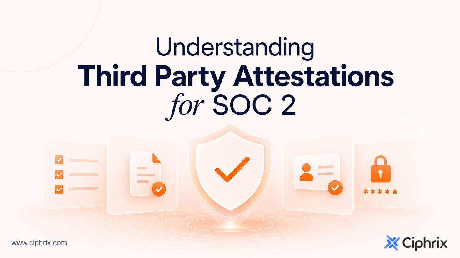 Understanding Third Party Attestations for SOC 2
