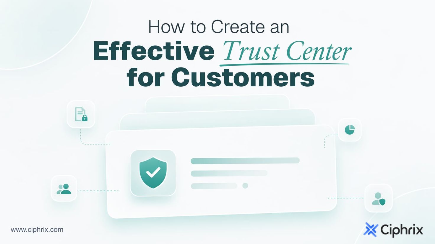 How to create an effective trust center for customers