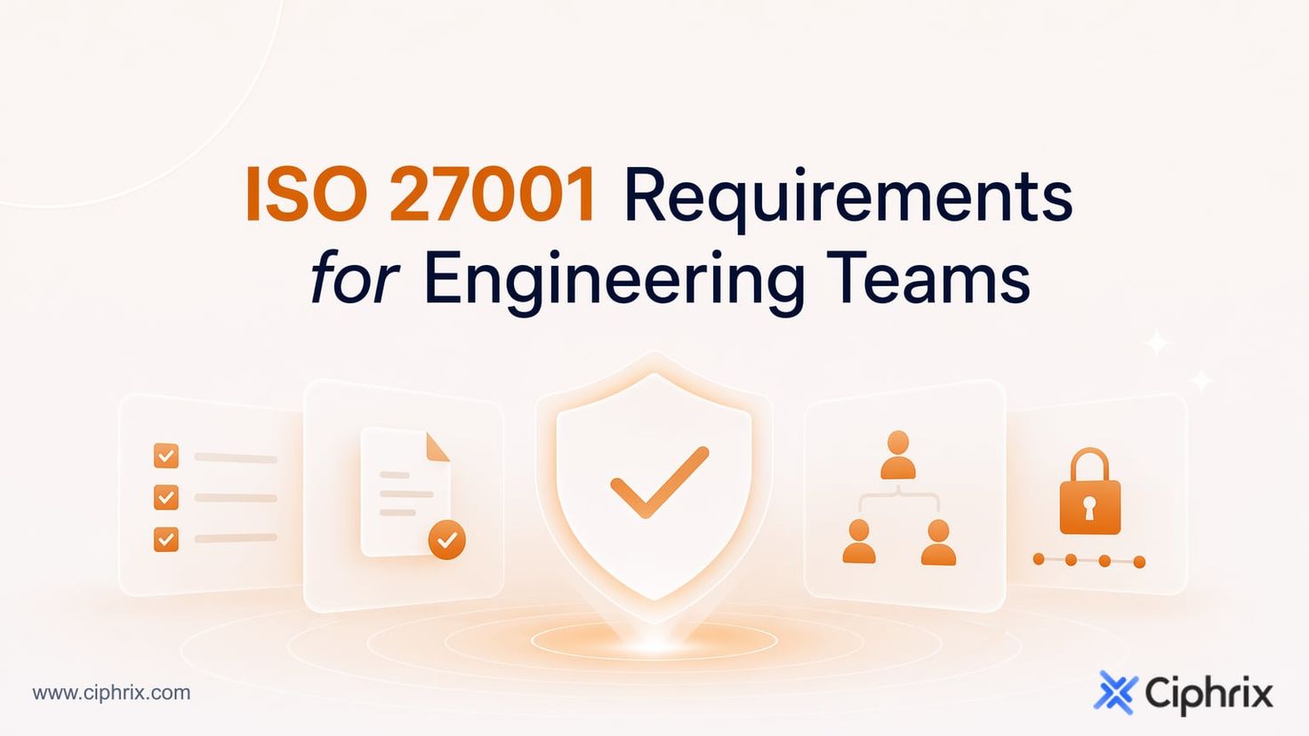 ISO 27001 requirements for engineering teams
