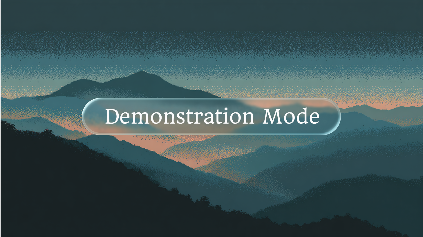 Introducing Demonstrate Mode: For Absolute Precision