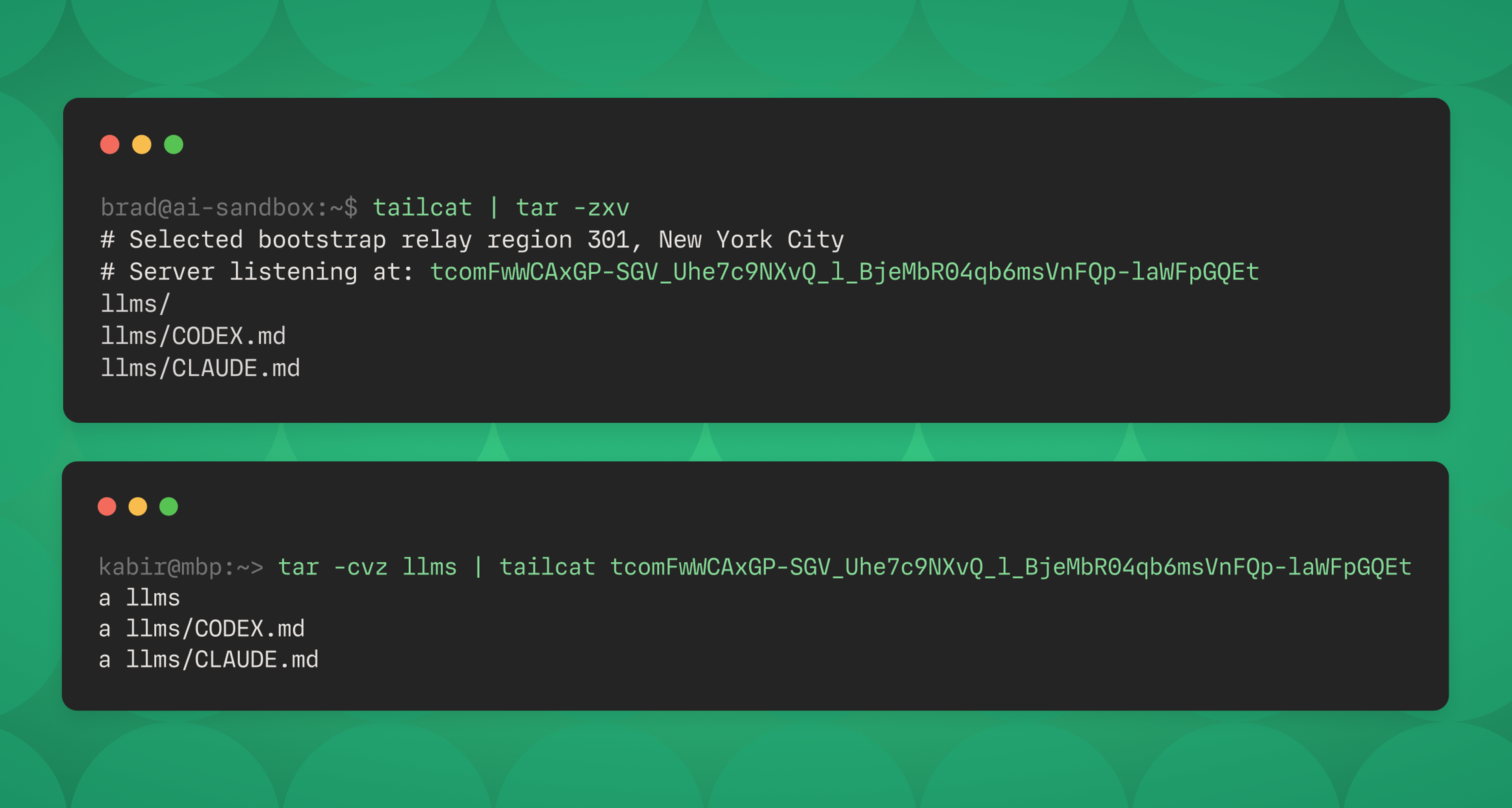 Two terminal windows. On top, Brad's sandbox runs a tailcat listener, piping the output to a tar command to extract any incoming content. The output shows a tailcat listener responding with a tailcat address and bootstrapped from a New York City relay server, and the directory llms and the files CODEX.md and CLAUDE.md being unrolled. The terminal at the bottom shows Kabir's macbook compressing the local llms directory with the tar command and sending the resulting content over a tailcat pipe using Brad's tailcat address.