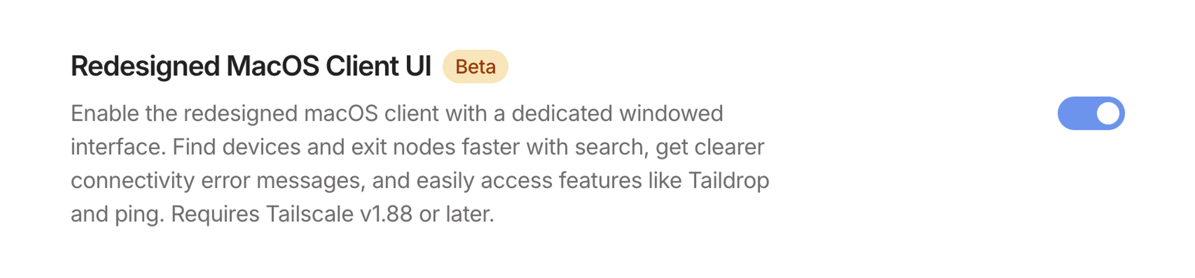 A portion of the Tailscale settings, "Redesigned MacOS Client UI," which is toggled on. There is an orange flag, "Beta," attached. The description notes that enabling the interface provides a dedicated windowed interface, finding and searching faster, and access to features like Taildrop and ping.