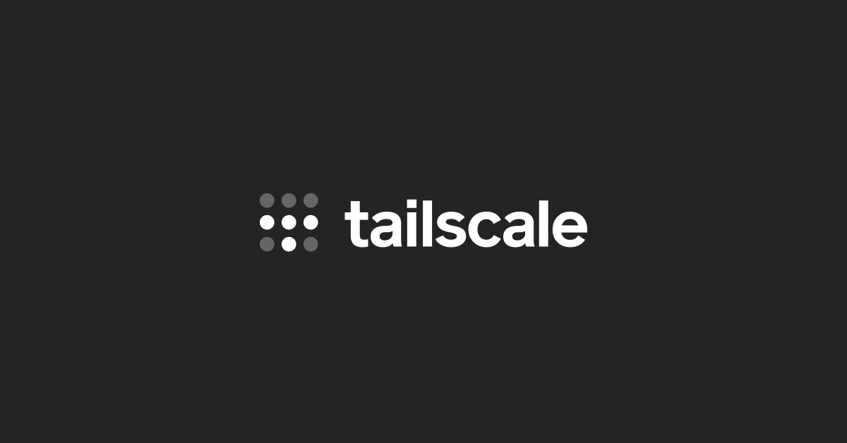 Tailscale · Best VPN Service for Secure Networks