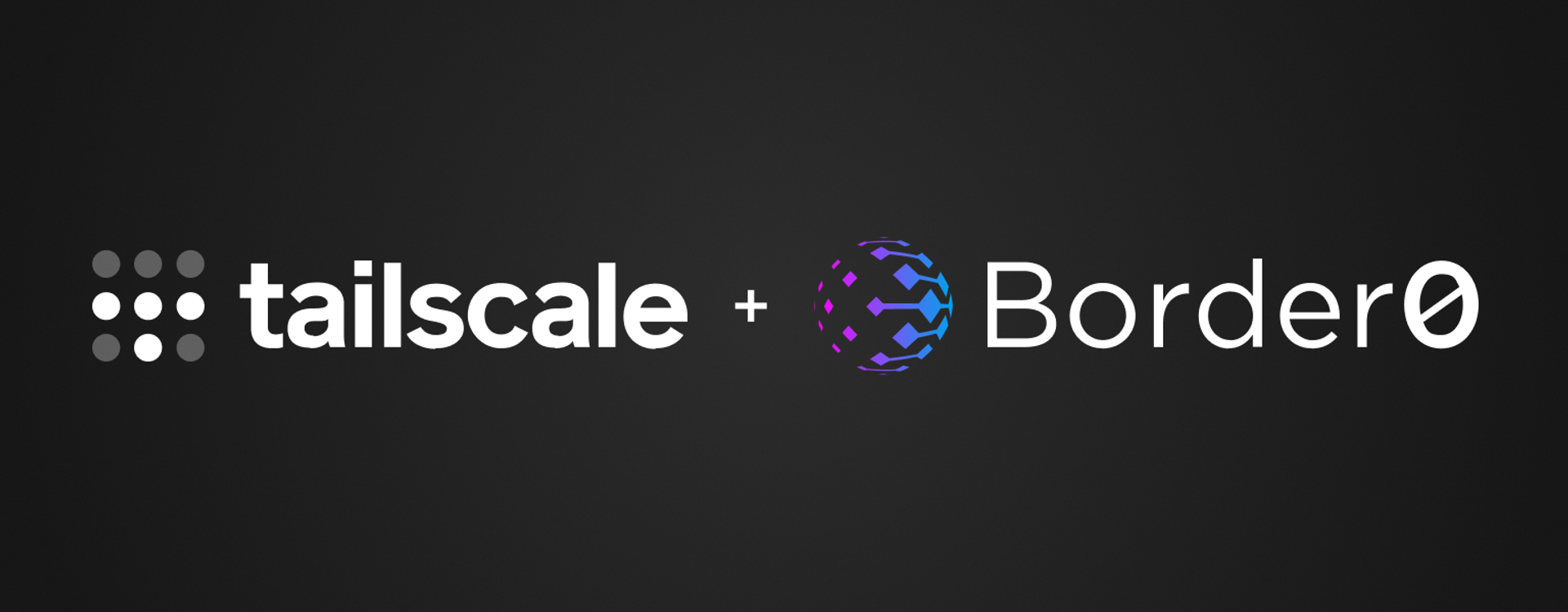 Border0 is joining Tailscale